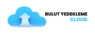 Cloud (Bulut) Yedekleme